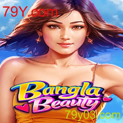 Descubra o Fascinante Jogo BanglaBeauty com a Plataforma 79Y.com